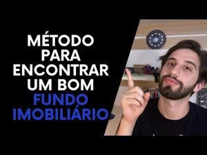 Como encontrar um bom Fundo Imobiliário na Bolsa de Valores