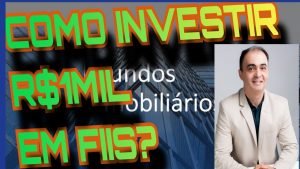 COMO EU INVESTIRIA R$ 1MIL EM FUNDOS IMOBILIÁRIOS ( FIIs)