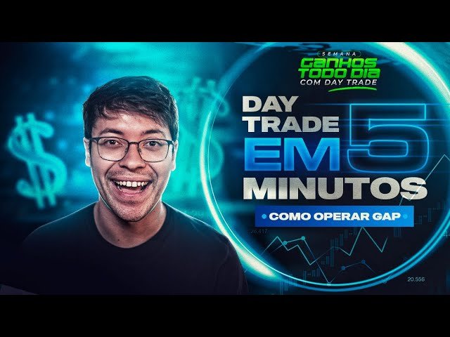 DAY TRADE EM 5 MINUTOS: COMO OPERAR GAP