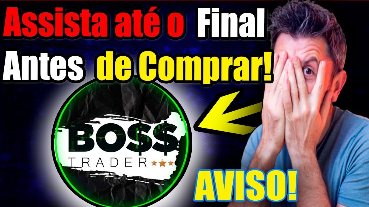 😨FALEI A VERDADE SOBRE O ROBÔ BOSS TRADER-(BOSS TRADER É GOLPE?)SITE OFICIAL DO ROBÔ BOSS TRADER