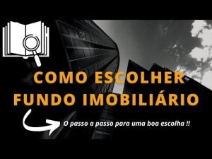 DICA DE COMO ESCOLHER FUNDOS IMOBILIÁRIOS ( FII ) PARA SUA CARTEIRA DE FUNDOS