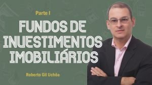 Fundos de Investimentos Imobiliários: Conceito e Funcionamento