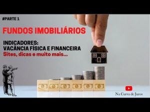 FUNDOS IMOBILIÁRIOS: CONHEÇA OS INDICADORES DE VACÂNCIA –  2 SITES PARA SEUS ESTUDOS E DICAS…