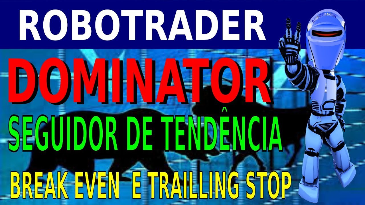 Novo RoboTrader DOMINATOR – Seguidor de tendência