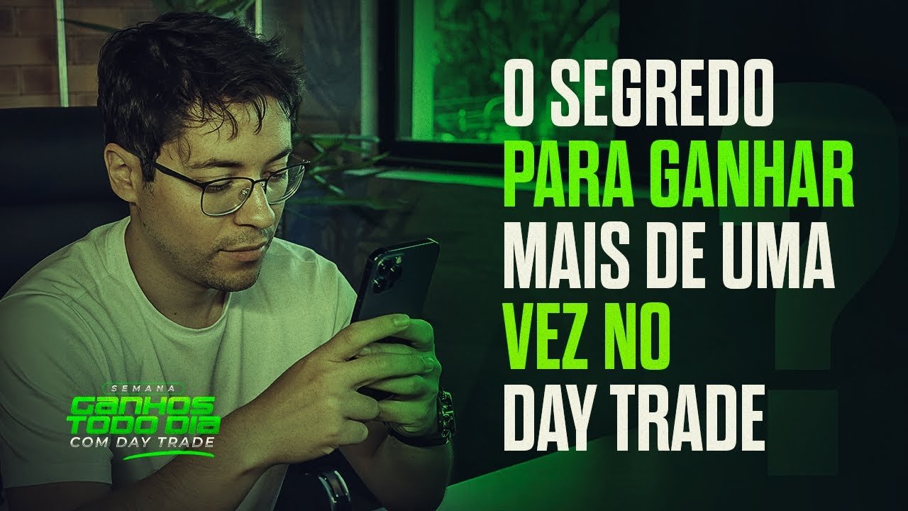 O SEGREDO PARA GANHAR MUITO DINHEIRO NO DAY TRADE