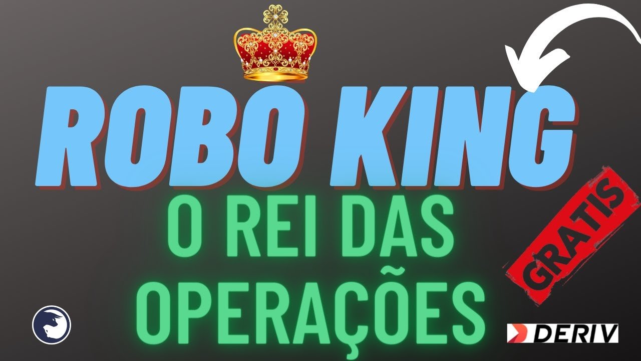 ROBÔ GRÁTIS BINARY e DERIV ( BOT KING) O REI DAS OPERAÇÕES.