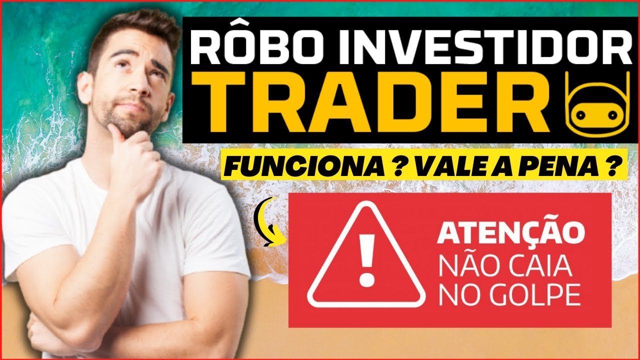 Robô Investidor Trader Funciona ? Robô Investidor Trader Vale a Pena ? Saiba Sobre Meus Ganhos!
