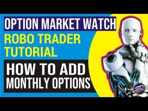 ROBO TRADER TUTORIAL 16 || Monthly Options Market Watch || Future Option Trading