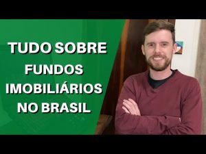 TUDO SOBRE FUNDOS IMOBILIÁRIOS | O QUE VOCÊ PRECISA SABER