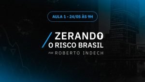 Zerando o Risco Brasil | Aula 1: O seu dinheiro está em risco!