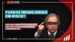 🔴 AO VIVO | REFORMA TRIBUTÁRIA: IR para Fundos Imobiliários e Ações, entenda a proposta.