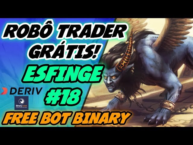 ✅ DOWNLOAD ROBÔ TRADER GRÁTIS – FREE BOT BINARY DERIV RISE AND FALL ESFINGE #18 – TRADER BOTS CLUB