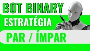 ✅[ Par / Ímpar ] BOT BINARY – ROBOT BINARY GRÁTIS 2021 – ROBO GRATIS BINARY DERIV
