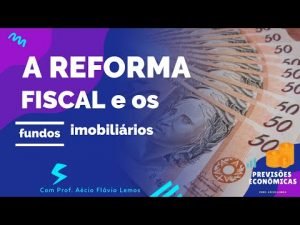 29 de junho de 2021 – A reforma fiscal e os fundos imobiliários – ep. 53