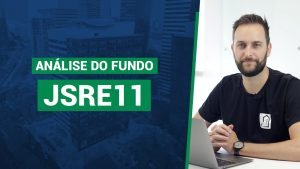 Análise completa sobre o fundo JSRE11: edifícios localizados em São Paulo de padrão AAA