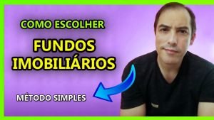 Como escolher Fundos Imobiliários [Método Simples] 🙂