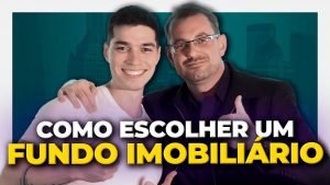 COMO ESCOLHER UM FUNDO IMOBILIÁRIO | Principais indicadores para investir em FII’s