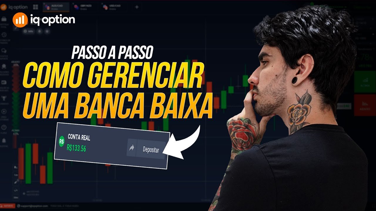 COMO GERENCIAR UMA BANCA BAIXA NA IQ OPTION – O QUE EU FARIA!