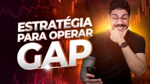 Como Operar Gap no Day Trade e Ganhar Dinheiro