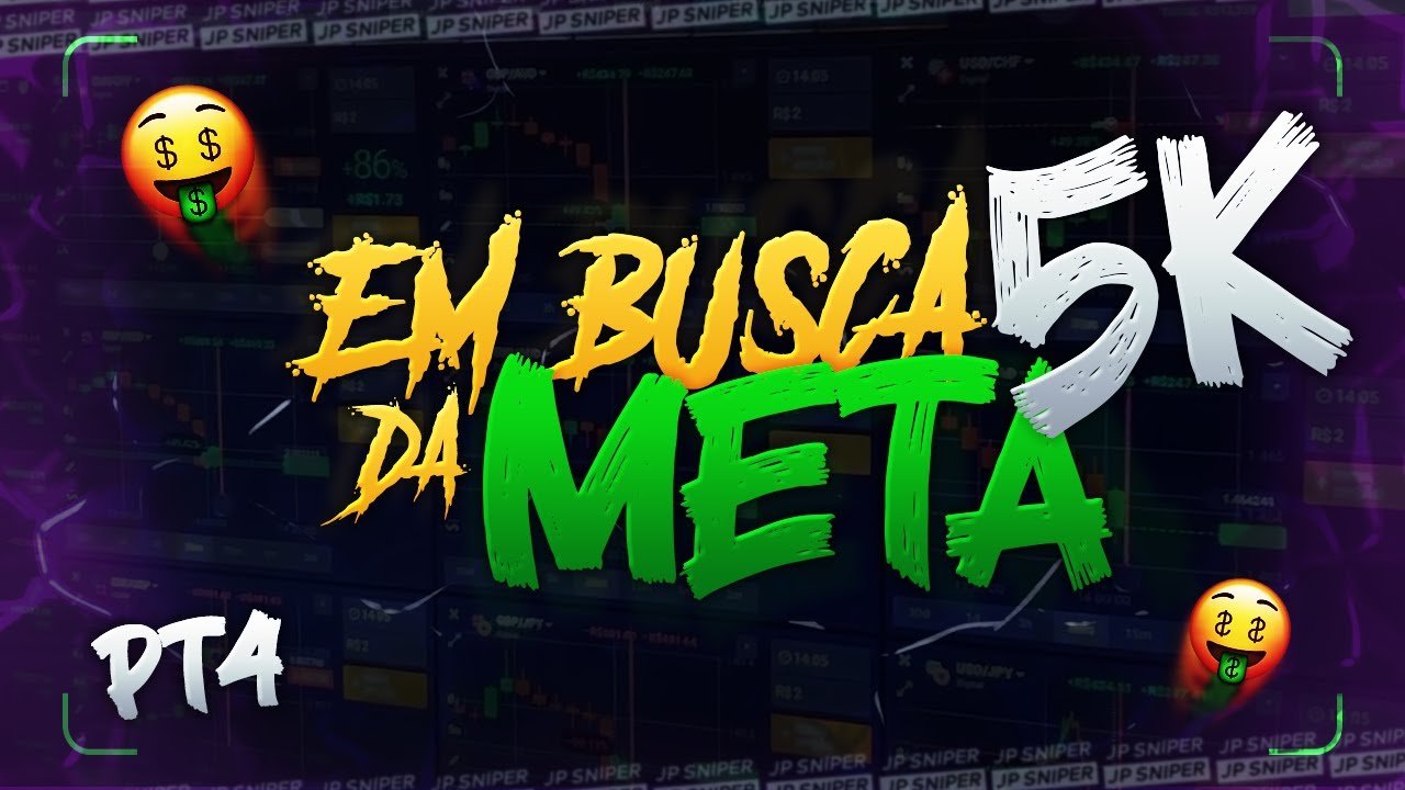 EM BUSCA DA META DE 5K – IQ OPTION | PARTE 4