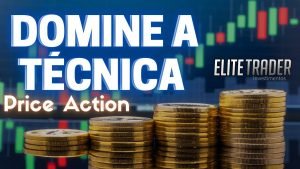 Entenda o Domínio da Técnica Price Action – Day Trade – Elite Trader