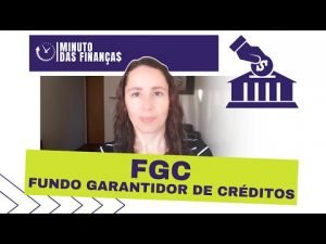 FGC | O que é o Fundo Garantidor de Créditos?