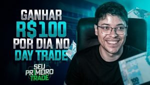 GANHAR R$ 100 POR DIA NO DAY TRADE!