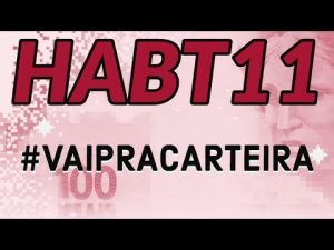 HABT11 – VALE A PENA investir nesse fii ? #VAIPRACARTEIRA