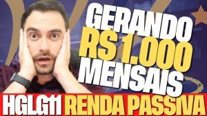 HGLG11 | COMO GERAR R$ 1.000,00 DE RENDA PASSIVA COM FUNDOS IMOBILIÁRIOS