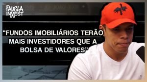 INVESTIR EM IMÓVEIS X FUNDOS IMOBILIÁRIOS | Cortes do Favela Invest