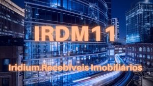 IRDM – IRIDIUM RECEBÍVEIS IMOBILIÁRIOS