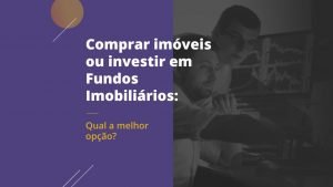 Live Viver de renda :: Comprar Imóvel ou Investir em Fundos Imobiliários