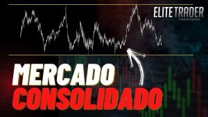 Mercado Consolidado, Mas com Ótimas Oportunidades! – Day Trade – Elite Trader