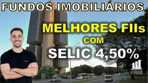 #MXRF11 #HGLG11 #VISC11 – OS MELHORES FUNDOS IMOBILIÁRIOS COM A ALTA DA SELIC – HORA DE VENDER FIIs?