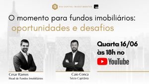 O momento para fundos imobiliários: Oportunidades e Desafios