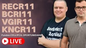 RECR11, BCRI11, VGIR11, KNCR11 – Fundos de PAPEL CDI e IPCA ft Ivan Eugênio