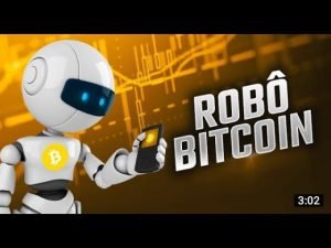 Robô bitcoin funciona? É um robô de trader? VEJA O VÍDEO!