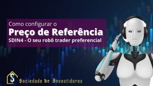 Robo Trader SDIN4: Como configurar o preço de referência [Máxima – Mínima – À Mercado]