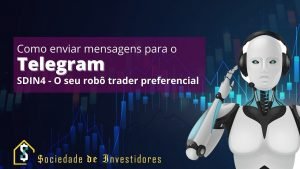 Robo Trader SDIN4: Como enviar mensagens das operações para o Telegram