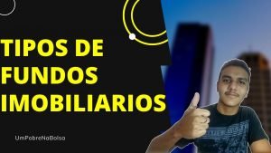 Tipos de Fundos Imobiliários – Um Pobre Na Bolsa