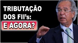 TRIBUTAÇÃO DOS FUNDOS IMOBILIÁRIOS, FUNDOS DE INVESTIMENTOS, CRI, LCI, LCA: ONDE INVESTIR?