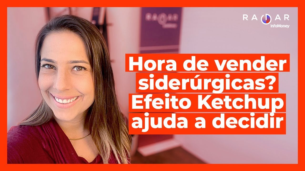 Usiminas (USIM5), Gerdau (GGBR4), CSN (CSNA3)…hora de vender? O ketchup pode tirar sua dúvida