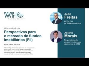 WHG Eventos – Perspectivas para o mercado de fundos imobiliários (FII) – Bate-papo com André Freitas