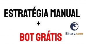 ✅ ESTRATÉGIA BINARY MANUAL E AUTOMATIZADA COM BOT GRÁTIS