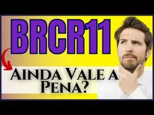 🛑 Fundo Imobiliário BRCR11 Vale a Pena? BRCR11 Análise (ATUALIZAÇÃO)