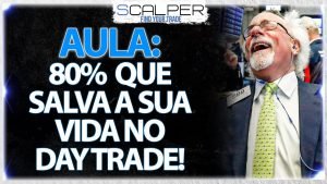 0S 80% COMPORTAMENTAL QUE MUDAM SUA VIDA NO DAY TRADE! | ANDRÉ ANTUNES SCALPER