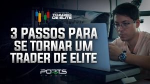 3 Passos Para Se Tornar Um Trader De Elite