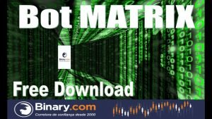 Binary.com Bot MATRIX com 3 estratégias para escolher Free bot Download binary deriv 2021