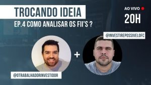 COMO INVESTIR EM Fundos Imobiliários? Vale a Pena? – TROCANDO IDEIA EP.4