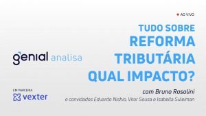 É O FIM DOS FUNDOS IMOBILIÁRIOS E DOS DIVIDENDOS? Reforma Tributária | Podcast Genial Analisa